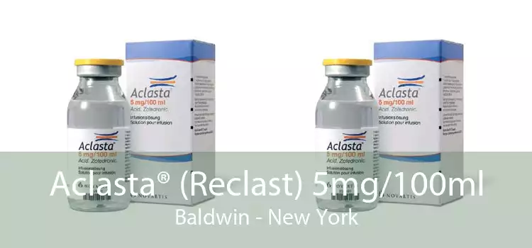 Aclasta® (Reclast) 5mg/100ml Baldwin - New York