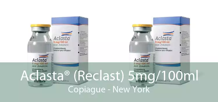 Aclasta® (Reclast) 5mg/100ml Copiague - New York