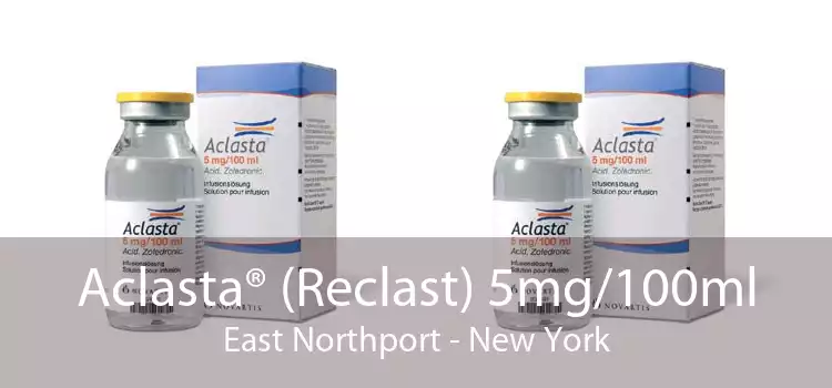 Aclasta® (Reclast) 5mg/100ml East Northport - New York