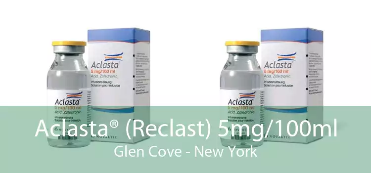 Aclasta® (Reclast) 5mg/100ml Glen Cove - New York