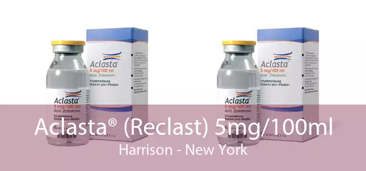 Aclasta® (Reclast) 5mg/100ml Harrison - New York