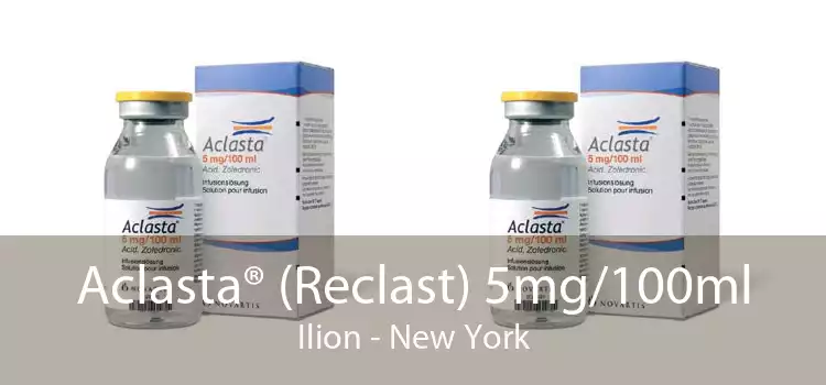 Aclasta® (Reclast) 5mg/100ml Ilion - New York