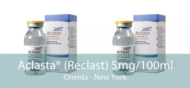 Aclasta® (Reclast) 5mg/100ml Oneida - New York
