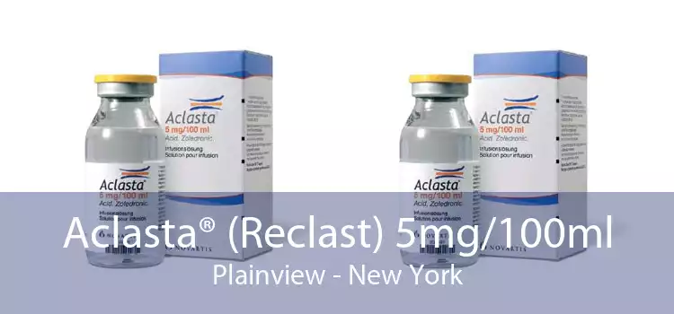 Aclasta® (Reclast) 5mg/100ml Plainview - New York