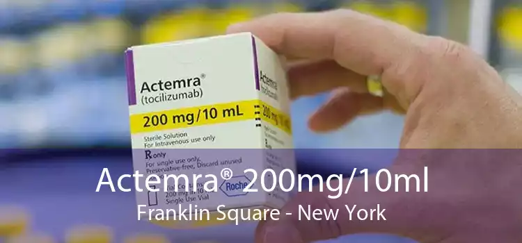 Actemra® 200mg/10ml Franklin Square - New York
