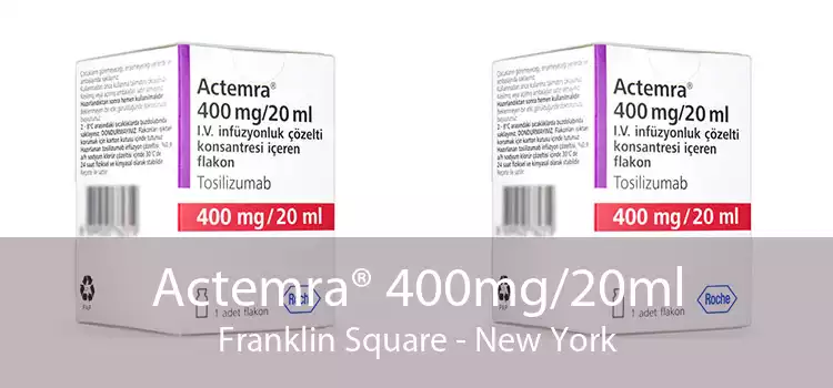 Actemra® 400mg/20ml Franklin Square - New York