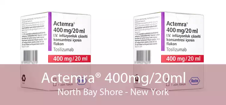 Actemra® 400mg/20ml North Bay Shore - New York