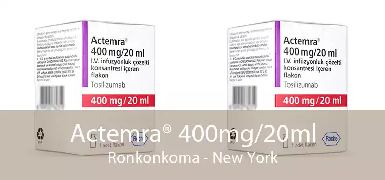 Actemra® 400mg/20ml Ronkonkoma - New York