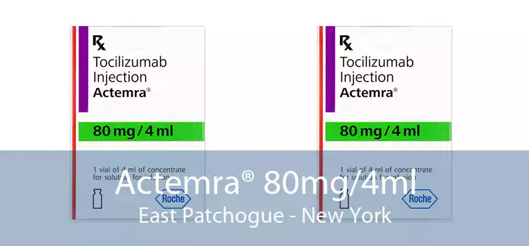 Actemra® 80mg/4ml East Patchogue - New York
