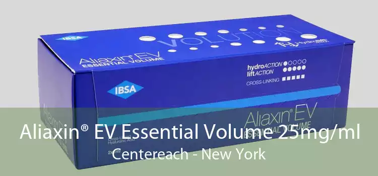 Aliaxin® EV Essential Volume 25mg/ml Centereach - New York