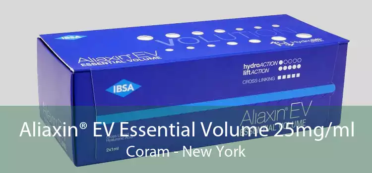 Aliaxin® EV Essential Volume 25mg/ml Coram - New York