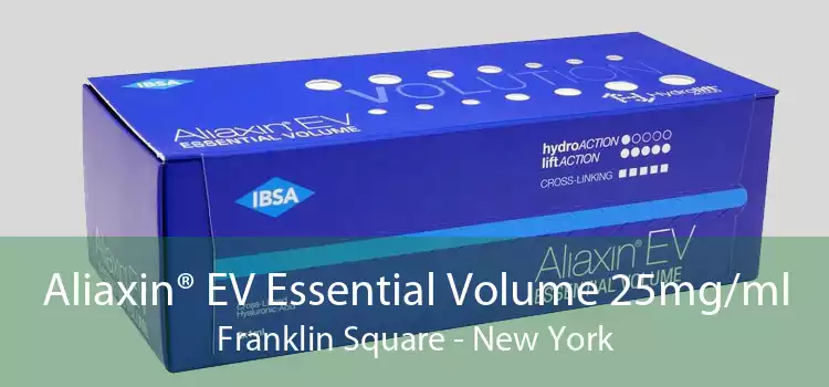 Aliaxin® EV Essential Volume 25mg/ml Franklin Square - New York