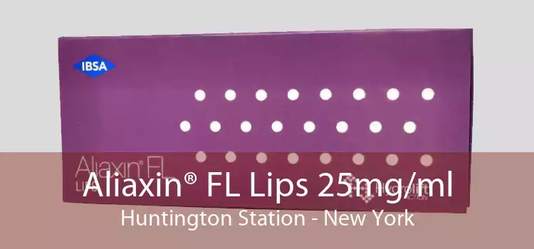 Aliaxin® FL Lips 25mg/ml Huntington Station - New York