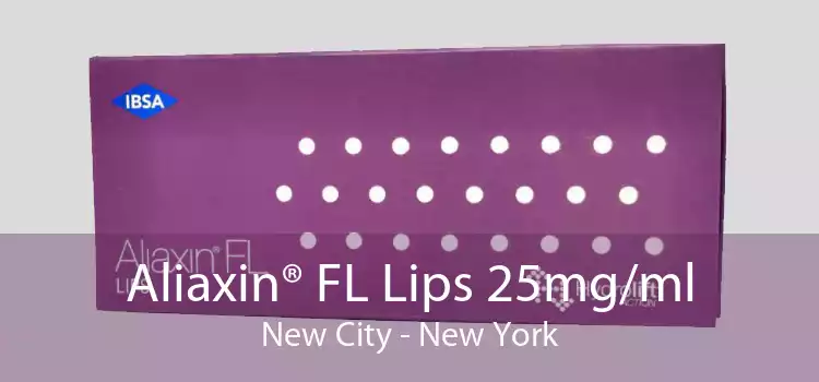 Aliaxin® FL Lips 25mg/ml New City - New York