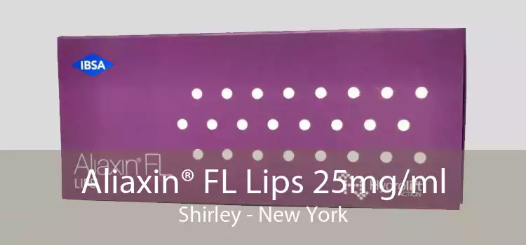 Aliaxin® FL Lips 25mg/ml Shirley - New York