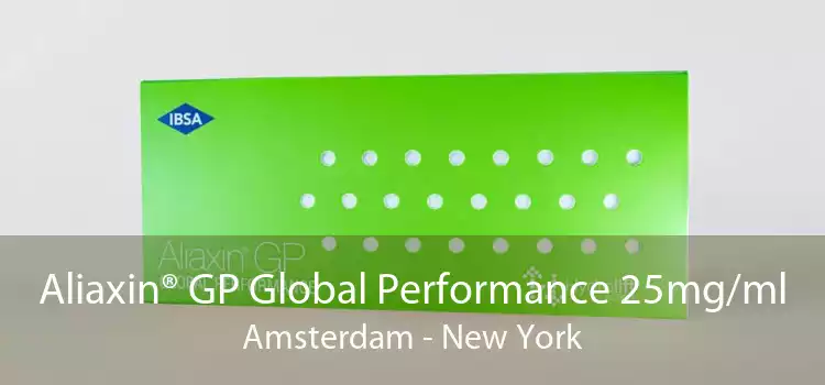 Aliaxin® GP Global Performance 25mg/ml Amsterdam - New York