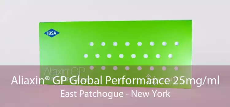 Aliaxin® GP Global Performance 25mg/ml East Patchogue - New York