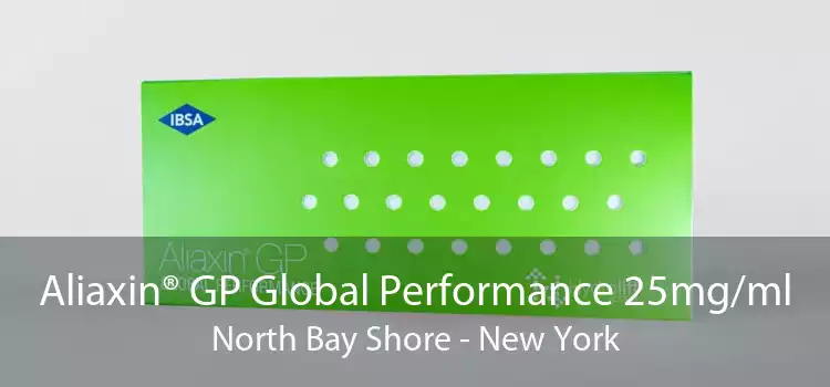 Aliaxin® GP Global Performance 25mg/ml North Bay Shore - New York