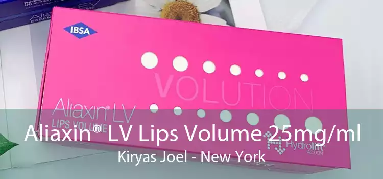 Aliaxin® LV Lips Volume 25mg/ml Kiryas Joel - New York