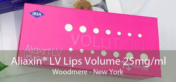 Aliaxin® LV Lips Volume 25mg/ml Woodmere - New York