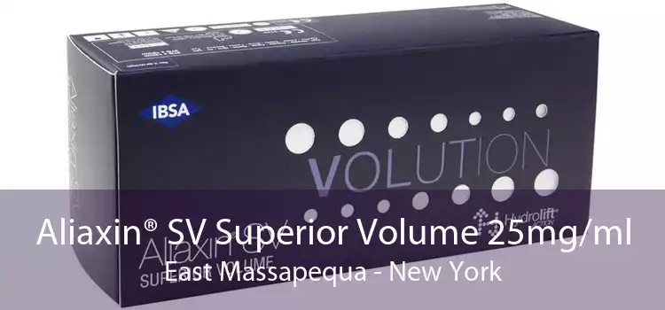Aliaxin® SV Superior Volume 25mg/ml East Massapequa - New York