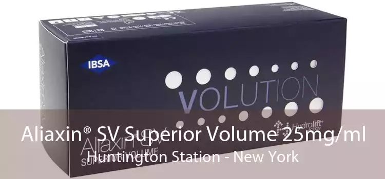 Aliaxin® SV Superior Volume 25mg/ml Huntington Station - New York
