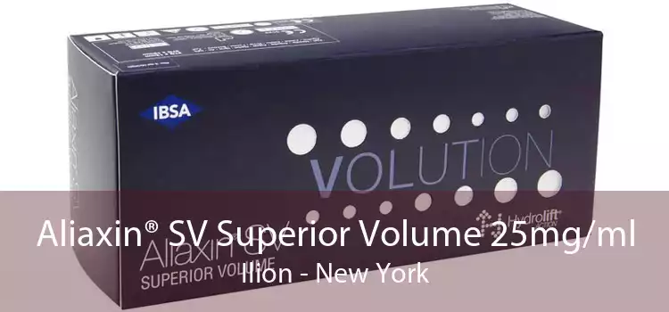 Aliaxin® SV Superior Volume 25mg/ml Ilion - New York