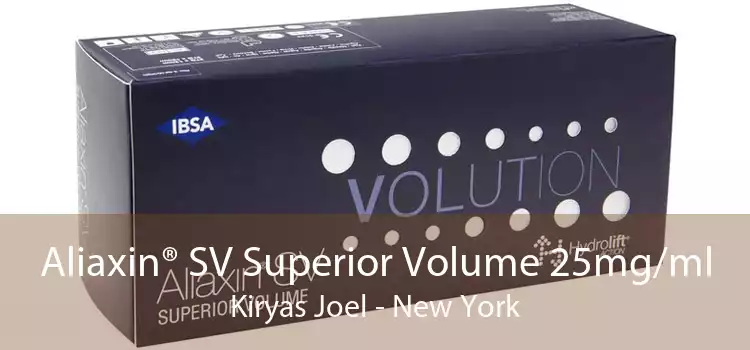 Aliaxin® SV Superior Volume 25mg/ml Kiryas Joel - New York