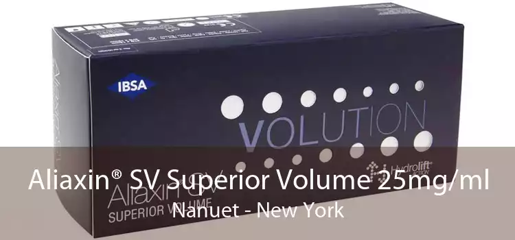Aliaxin® SV Superior Volume 25mg/ml Nanuet - New York