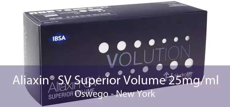Aliaxin® SV Superior Volume 25mg/ml Oswego - New York