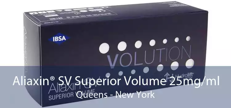 Aliaxin® SV Superior Volume 25mg/ml Queens - New York