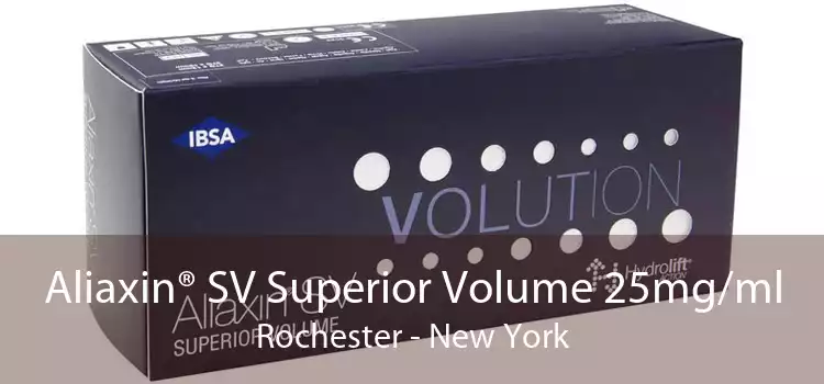 Aliaxin® SV Superior Volume 25mg/ml Rochester - New York