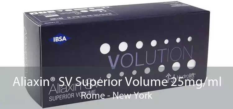 Aliaxin® SV Superior Volume 25mg/ml Rome - New York