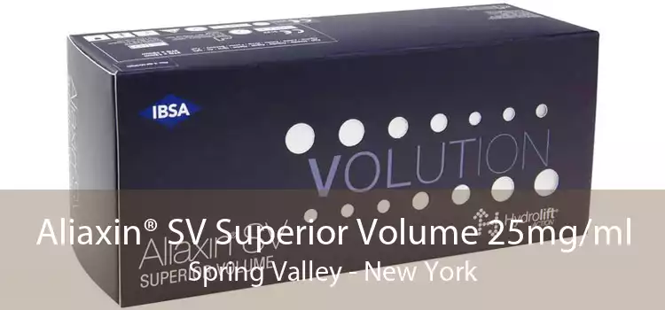 Aliaxin® SV Superior Volume 25mg/ml Spring Valley - New York
