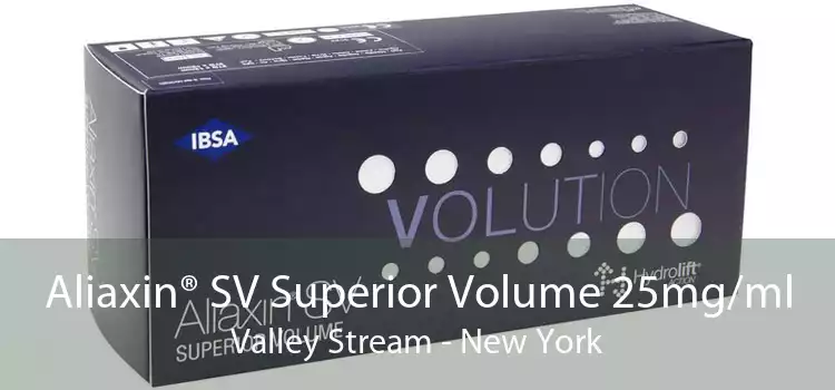 Aliaxin® SV Superior Volume 25mg/ml Valley Stream - New York