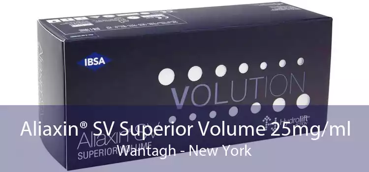 Aliaxin® SV Superior Volume 25mg/ml Wantagh - New York