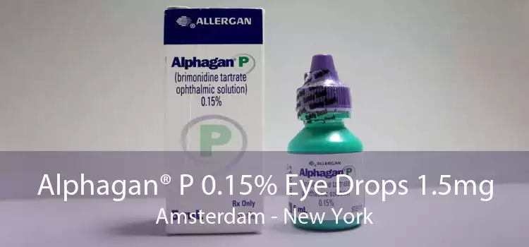 Alphagan® P 0.15% Eye Drops 1.5mg Amsterdam - New York