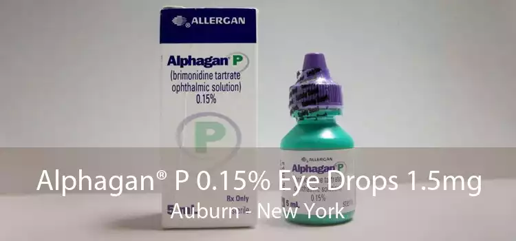 Alphagan® P 0.15% Eye Drops 1.5mg Auburn - New York