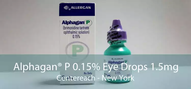 Alphagan® P 0.15% Eye Drops 1.5mg Centereach - New York
