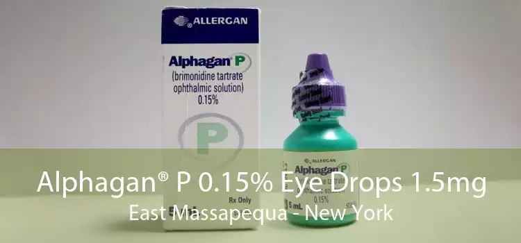 Alphagan® P 0.15% Eye Drops 1.5mg East Massapequa - New York