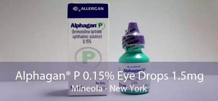 Alphagan® P 0.15% Eye Drops 1.5mg Mineola - New York