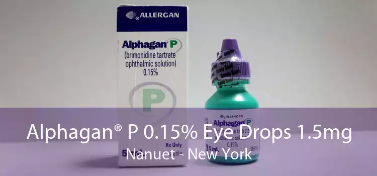 Alphagan® P 0.15% Eye Drops 1.5mg Nanuet - New York
