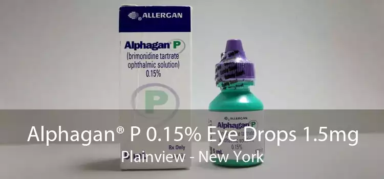 Alphagan® P 0.15% Eye Drops 1.5mg Plainview - New York