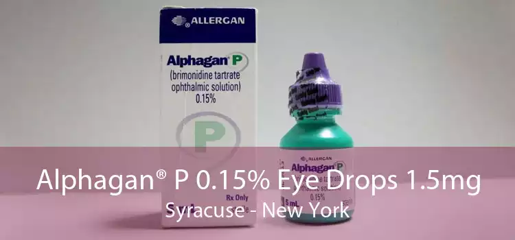 Alphagan® P 0.15% Eye Drops 1.5mg Syracuse - New York
