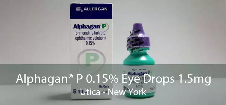 Alphagan® P 0.15% Eye Drops 1.5mg Utica - New York