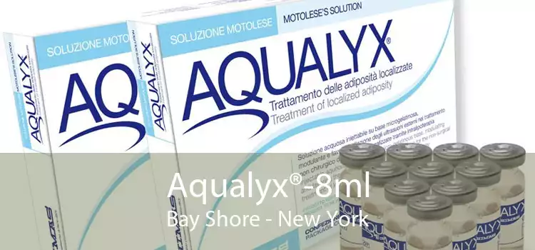 Aqualyx®-8ml Bay Shore - New York