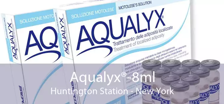 Aqualyx®-8ml Huntington Station - New York