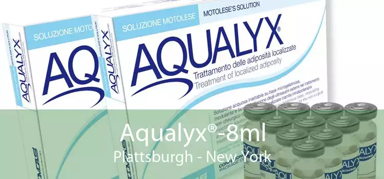 Aqualyx®-8ml Plattsburgh - New York