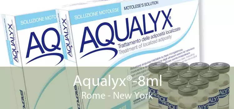 Aqualyx®-8ml Rome - New York