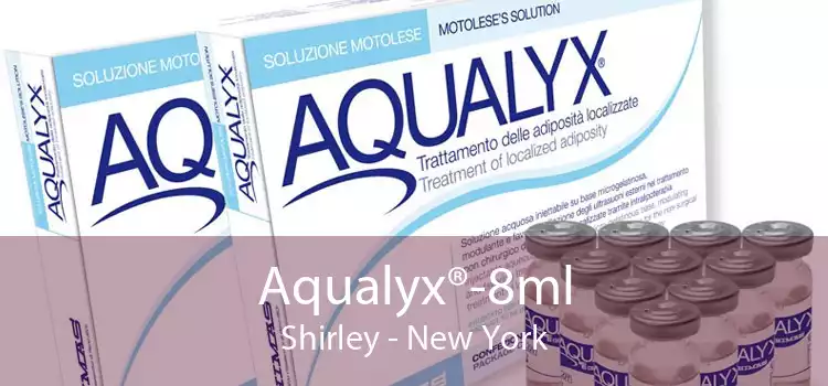 Aqualyx®-8ml Shirley - New York